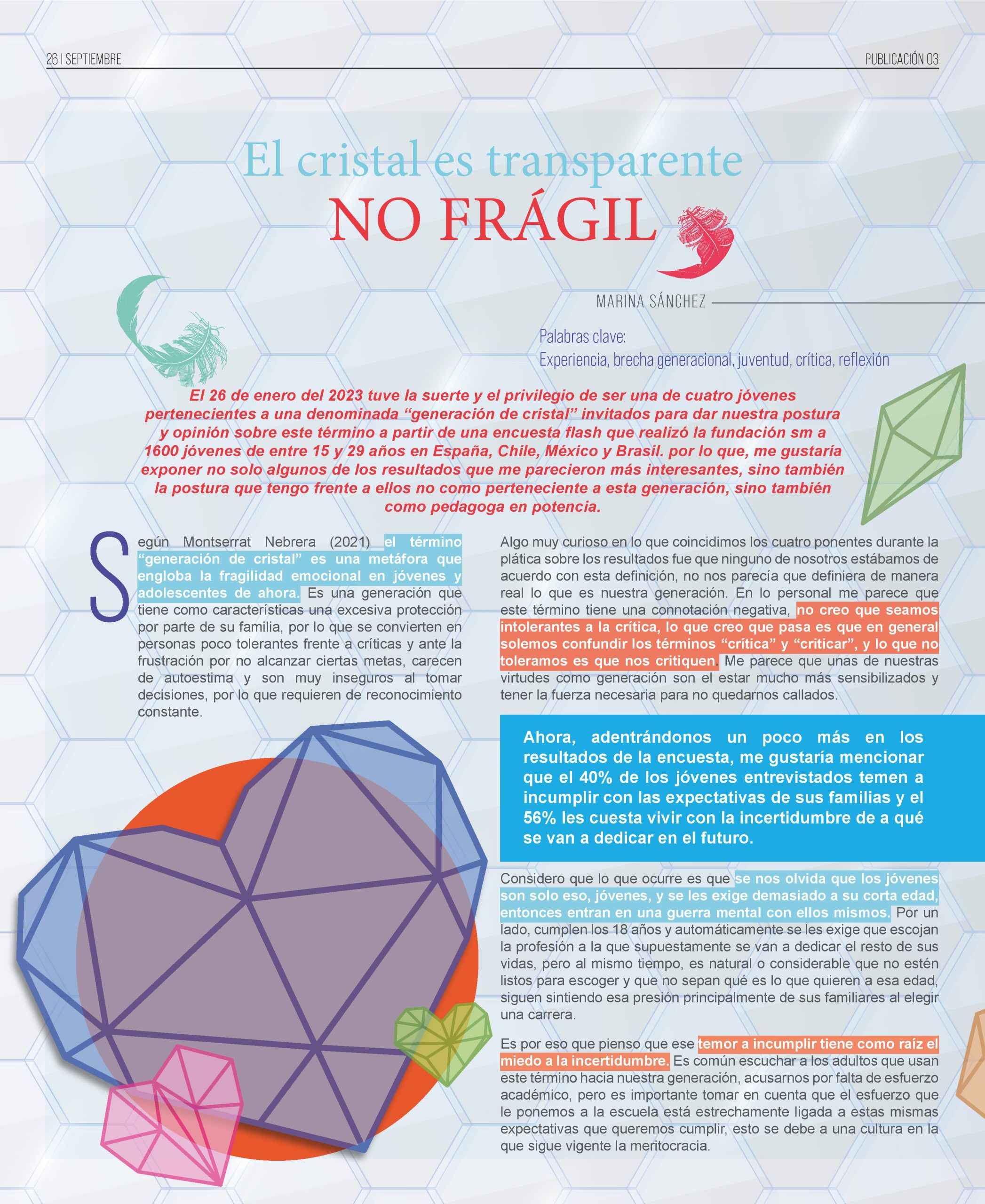 El cristal es transparente, no frágil